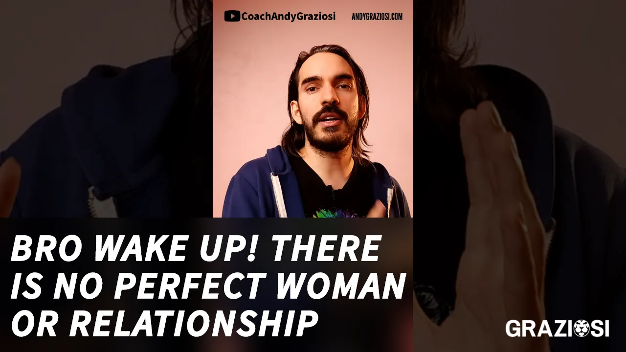 Unrealistic dating expectations! Relationships aren’t perfect! Stop finding the perfect woman!