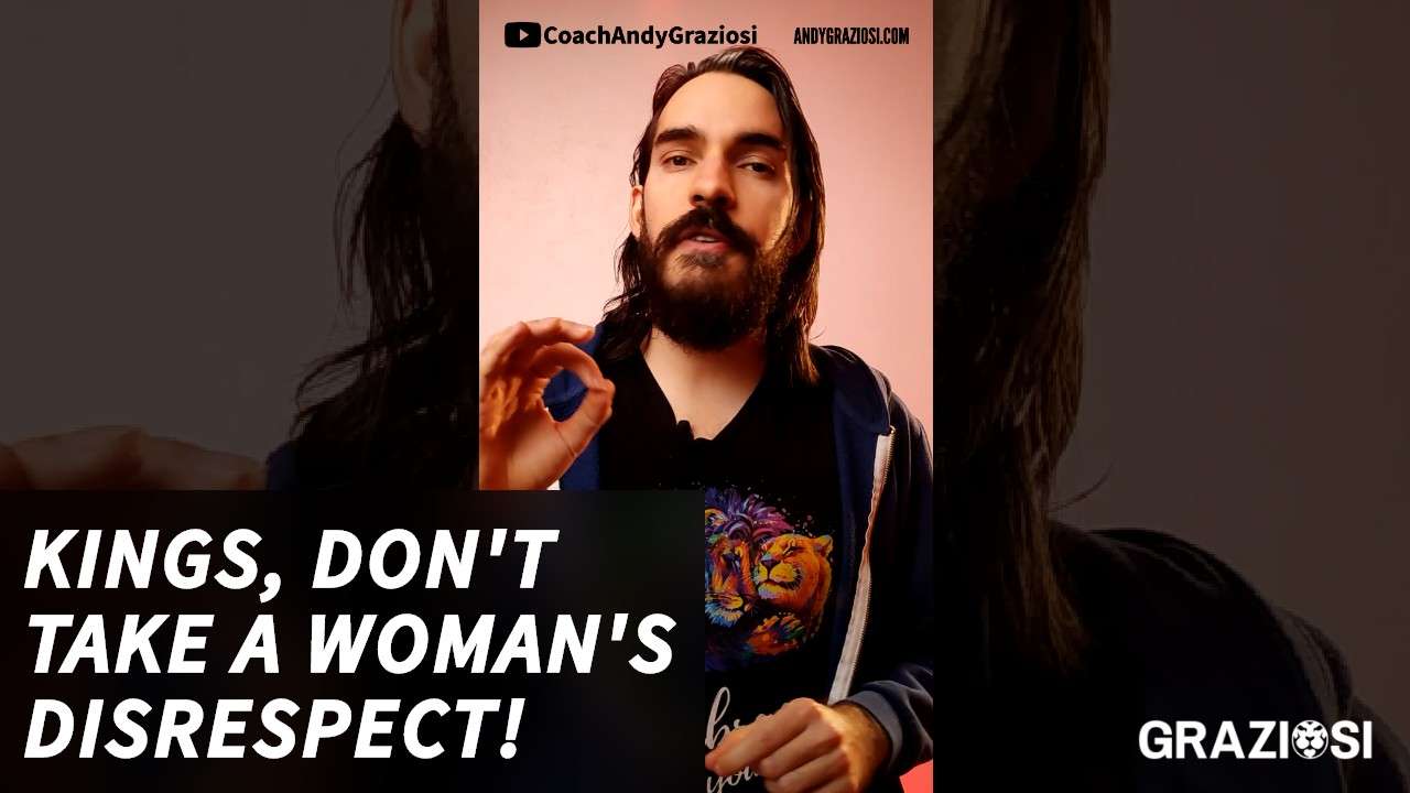 Never let a woman disrespect you & respect yourself more than you love any woman!
