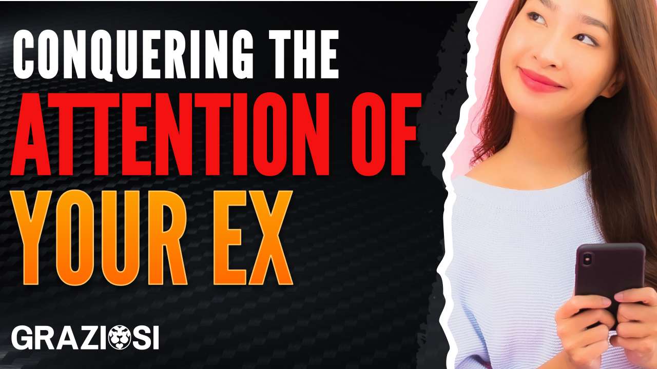 How to RECONQUER your Ex GF & SUCCESSFULLY Get Back with your Ex